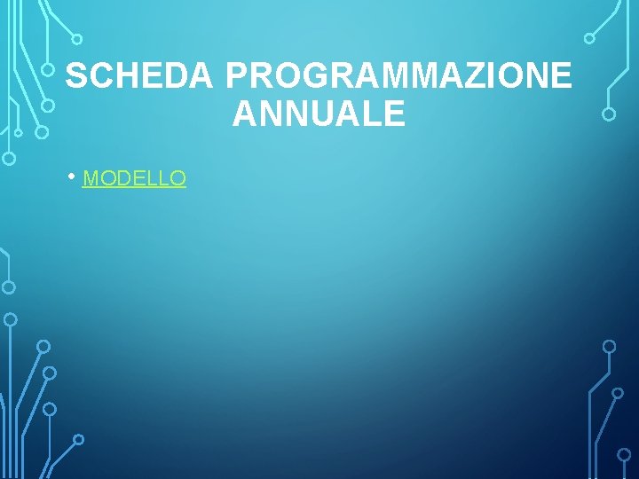 SCHEDA PROGRAMMAZIONE ANNUALE • MODELLO 