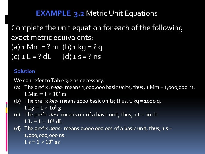 EXAMPLE 3. 2 Metric Unit Equations Complete the unit equation for each of the