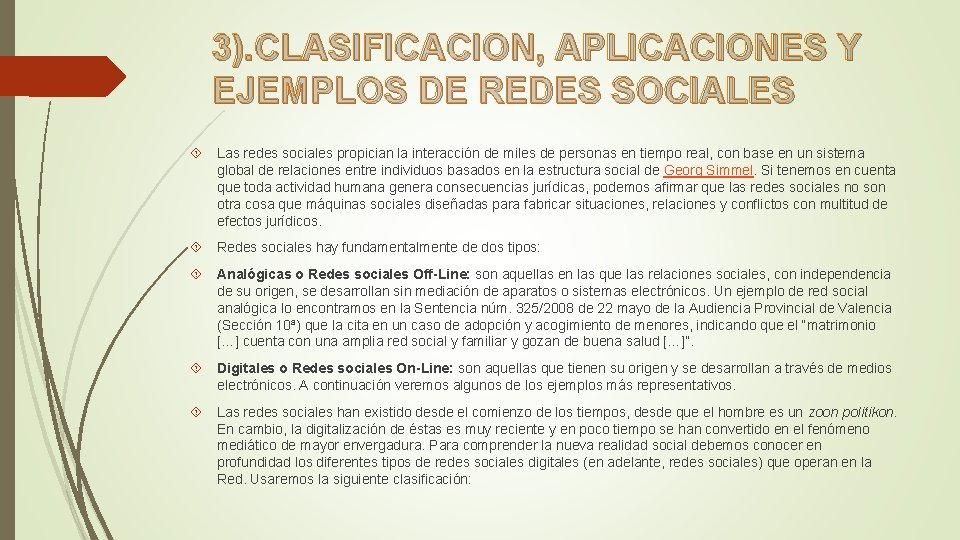 3). CLASIFICACION, APLICACIONES Y EJEMPLOS DE REDES SOCIALES Las redes sociales propician la interacción 3). CLASIFICACION, APLICACIONES Y EJEMPLOS DE REDES SOCIALES Las redes sociales propician la interacción