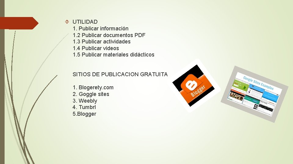 UTILIDAD 1. Publicar información 1. 2 Publicar documentos PDF 1. 3 Publicar actividades UTILIDAD 1. Publicar información 1. 2 Publicar documentos PDF 1. 3 Publicar actividades