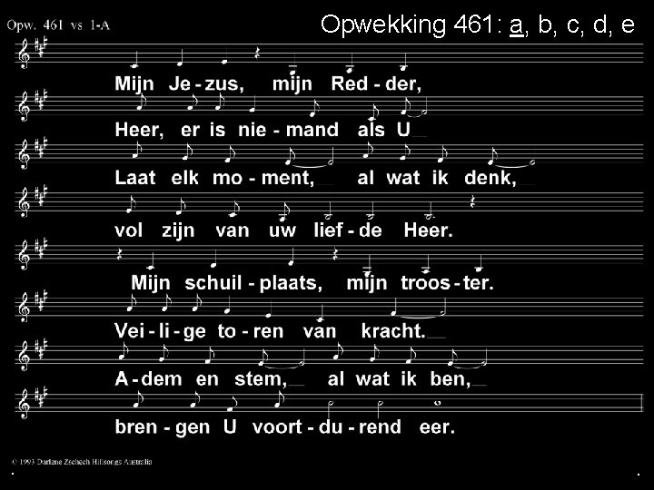 Opwekking 461: a, b, c, d, e . . . 