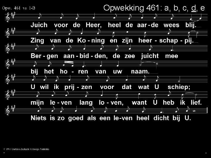 Opwekking 461: a, b, c, d, e . . . 