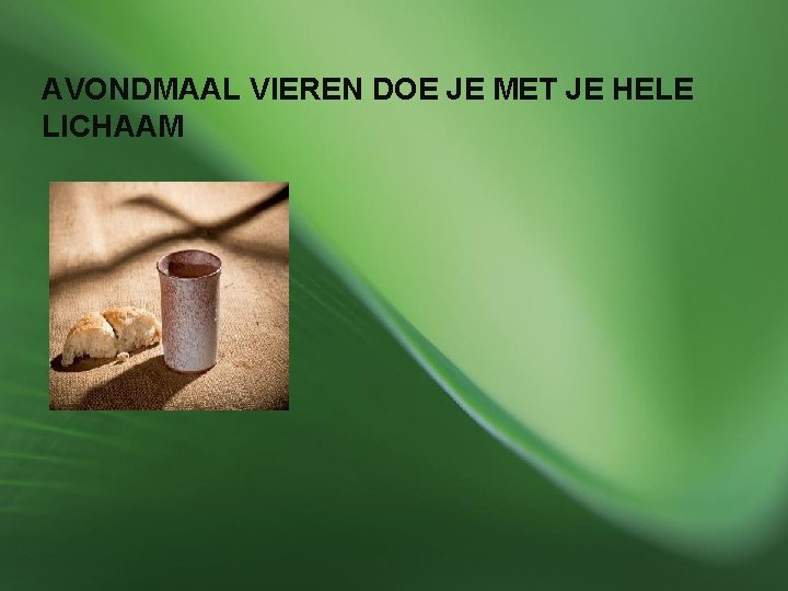 AVONDMAAL VIEREN DOE JE MET JE HELE LICHAAM 