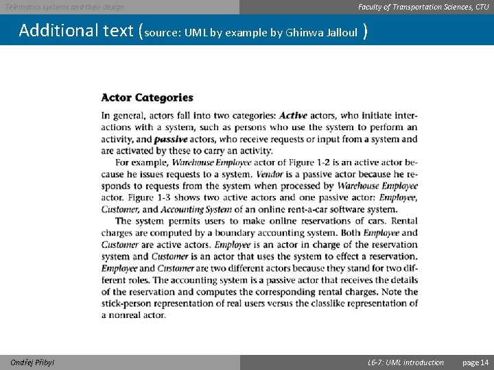Telematics systems and their design Faculty of Transportation Sciences, CTU Additional text (source: UML