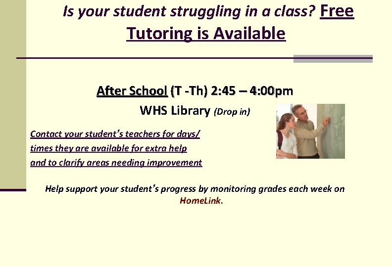 Is your student struggling in a class? Free Tutoring is Available After School (T