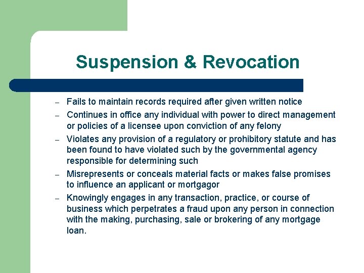 Suspension & Revocation – – – Fails to maintain records required after given written