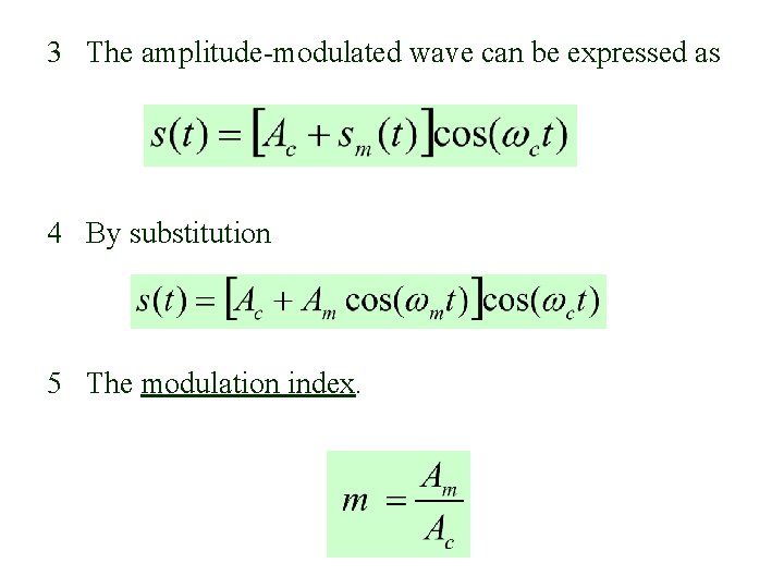 3 The amplitude-modulated wave can be expressed as 4 By substitution 5 The modulation