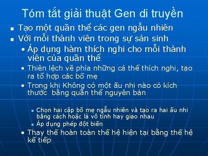 Tóm tắt giải thuật Gen di truyền n n Tạo một quần thể các