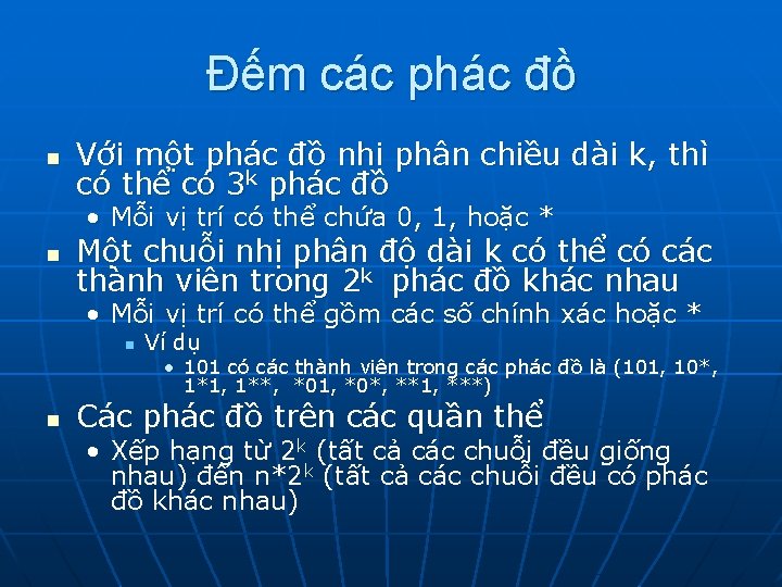 Đếm các phác đồ n Với một phác đồ nhị phân chiều dài k,