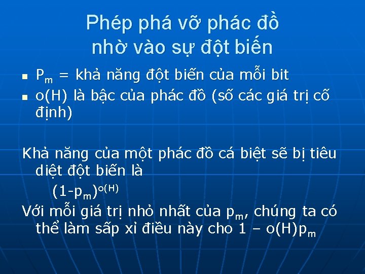 Phép phá vỡ phác đồ nhờ vào sự đột biến n n Pm =