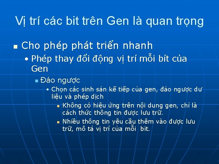Vị trí các bit trên Gen là quan trọng n Cho phép phát triển