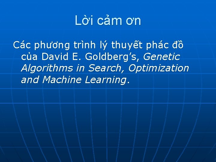 Lời cảm ơn Các phương trình lý thuyết phác đồ của David E. Goldberg’s,