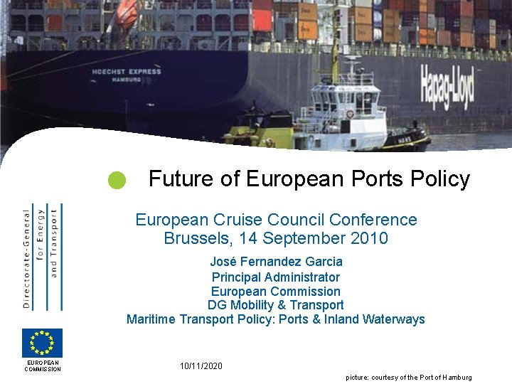  Future of European Ports Policy European Cruise Council Conference Brussels, 14 September 2010