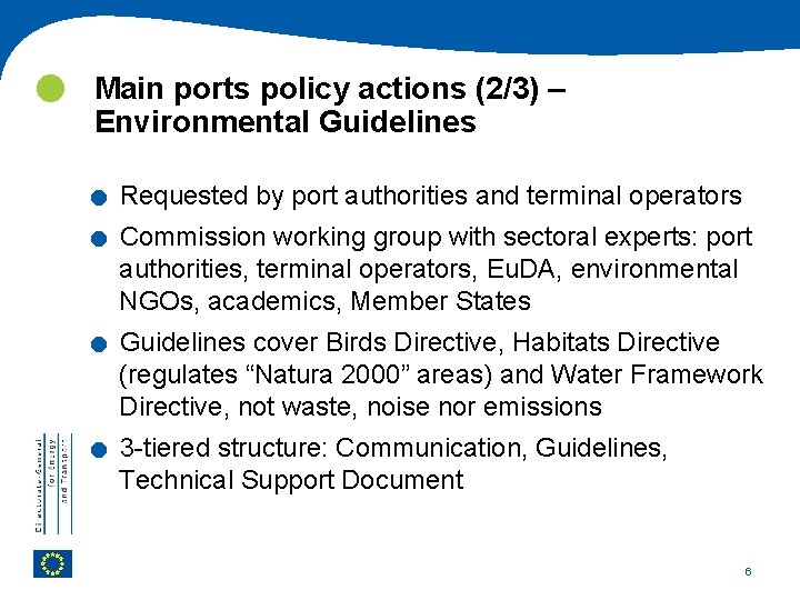  Main ports policy actions (2/3) – Environmental Guidelines . . Requested by port