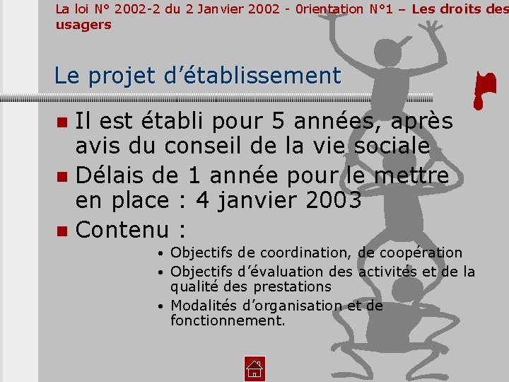 La loi N° 2002 -2 du 2 Janvier 2002 - 0 rientation N° 1