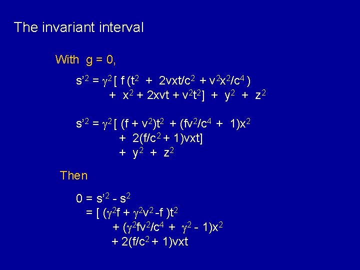 The invariant interval With g = 0, s’ 2 = g 2 [ f