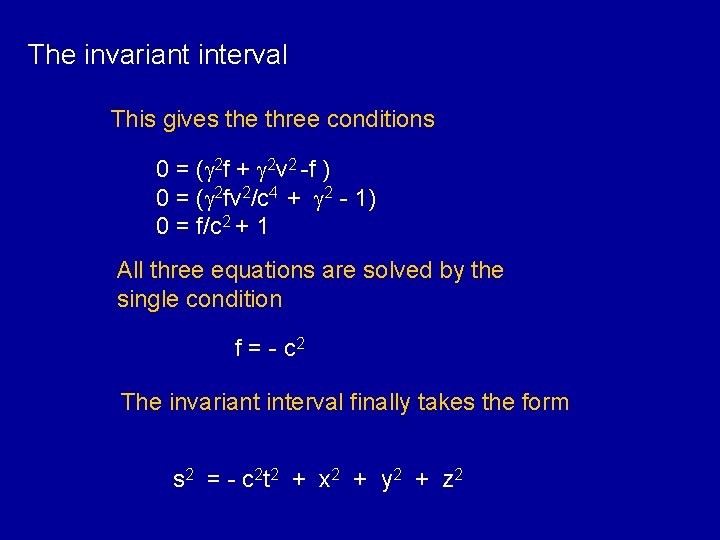 The invariant interval This gives the three conditions 0 = (g 2 f +