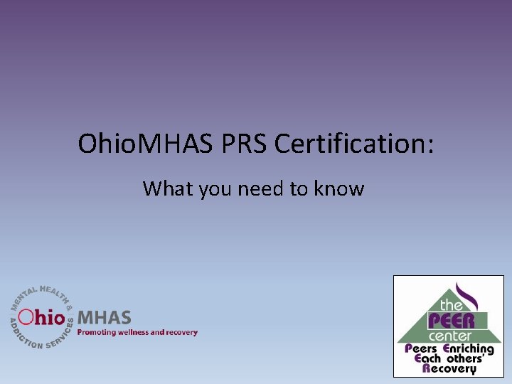Ohio. MHAS PRS Certification: What you need to know 