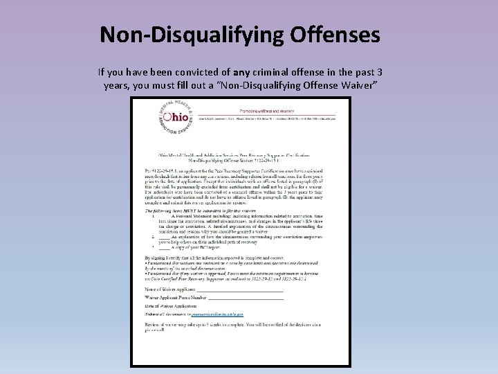Non-Disqualifying Offenses If you have been convicted of any criminal offense in the past
