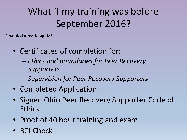 What if my training was before September 2016? What do I need to apply?