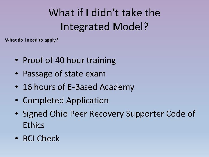 What if I didn’t take the Integrated Model? What do I need to apply?