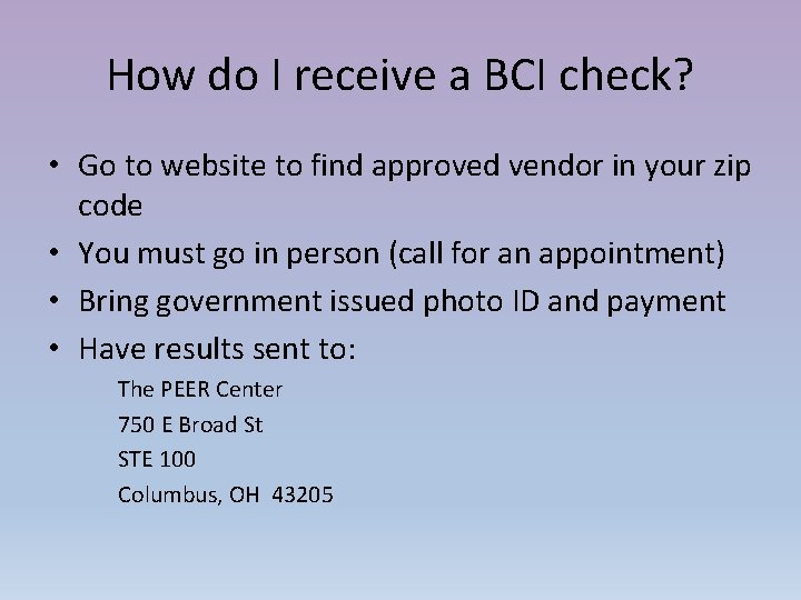 How do I receive a BCI check? • Go to website to find approved