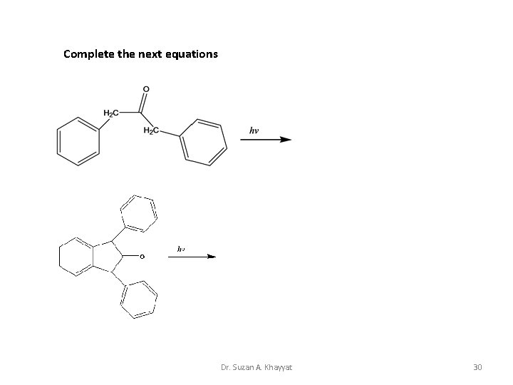 Complete the next equations Dr. Suzan A. Khayyat 30 