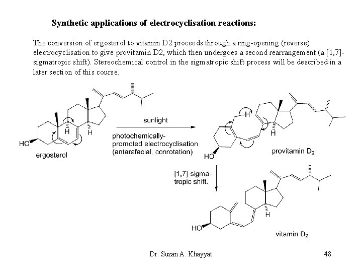 Synthetic applications of electrocyclisation reactions: The conversion of ergosterol to vitamin D 2 proceeds