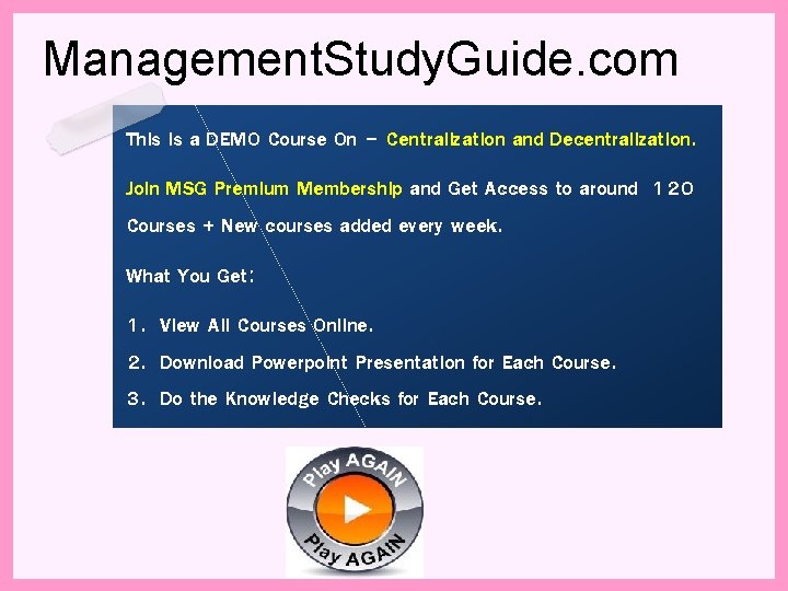 Management. Study. Guide. com This is a DEMO Course On – Centralization and Decentralization.