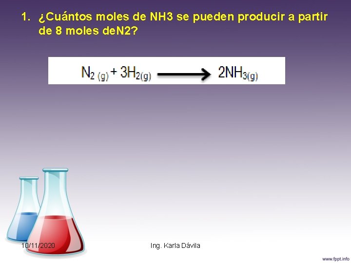 1. ¿Cuántos moles de NH 3 se pueden producir a partir de 8 moles