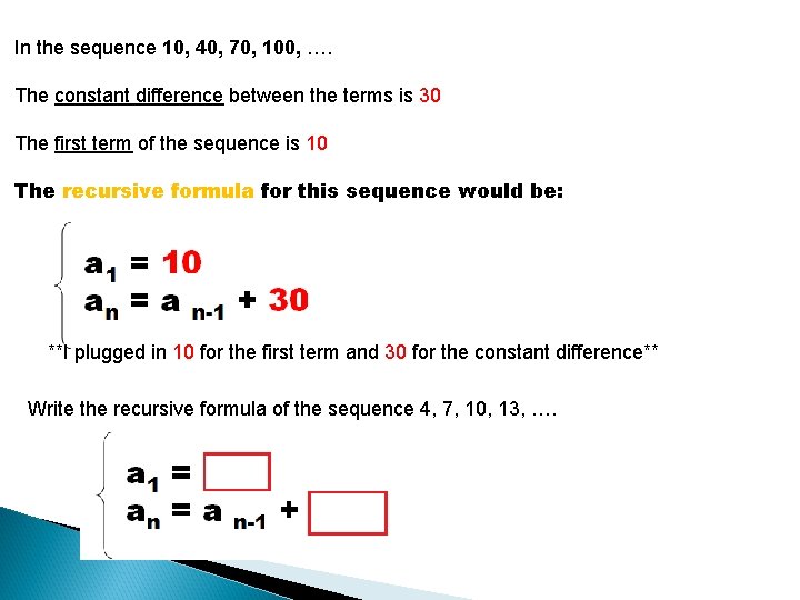 In the sequence 10, 40, 70, 100, …. The constant difference between the terms