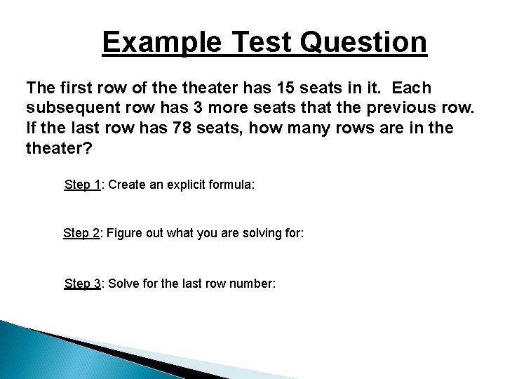 Example Test Question The first row of theater has 15 seats in it. Each