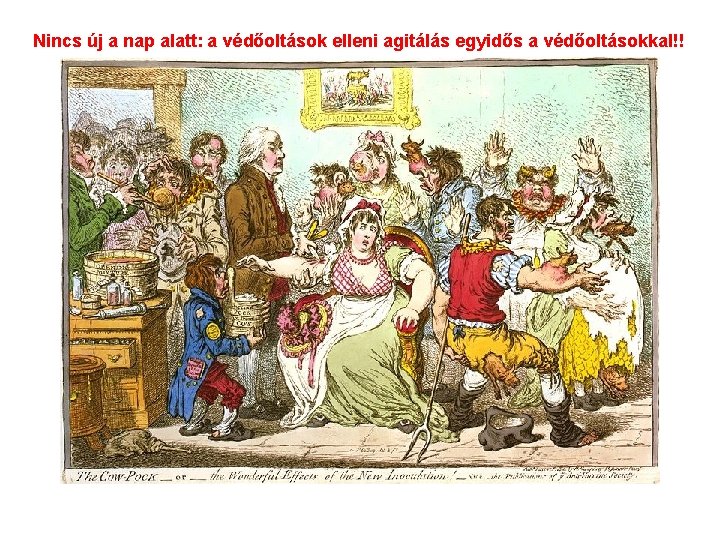 Nincs új a nap alatt: a védőoltások elleni agitálás egyidős a védőoltásokkal!! 