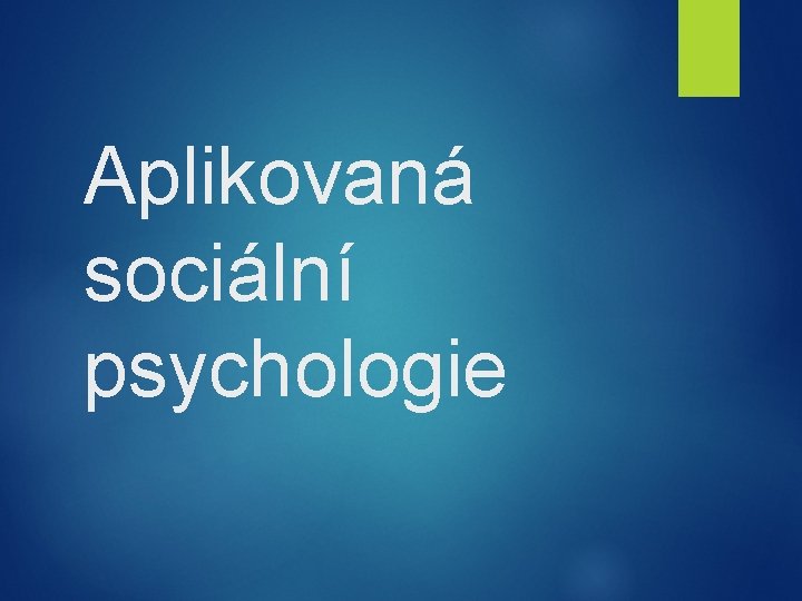 Aplikovaná sociální psychologie 