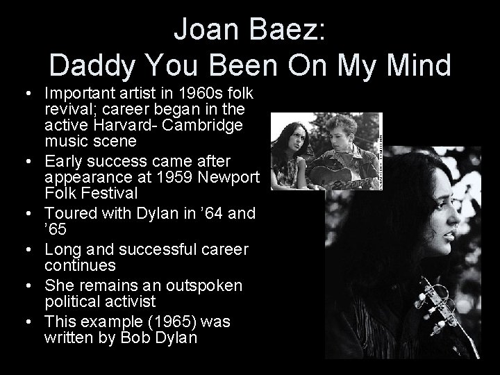 Joan Baez: Daddy You Been On My Mind • Important artist in 1960 s