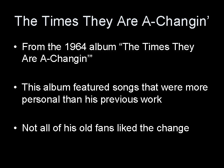 The Times They Are A-Changin’ • From the 1964 album “The Times They Are
