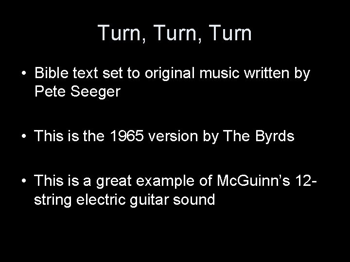 Turn, Turn • Bible text set to original music written by Pete Seeger •