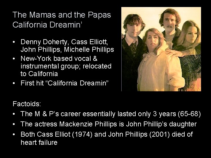 The Mamas and the Papas California Dreamin’ • Denny Doherty, Cass Elliott, John Phillips,