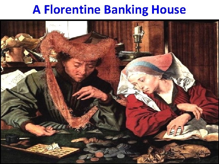 A Florentine Banking House 