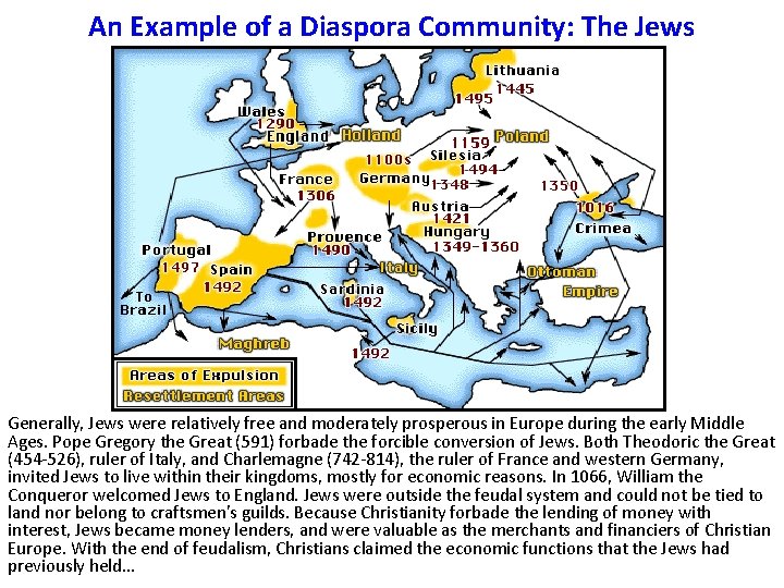 An Example of a Diaspora Community: The Jews Generally, Jews were relatively free and