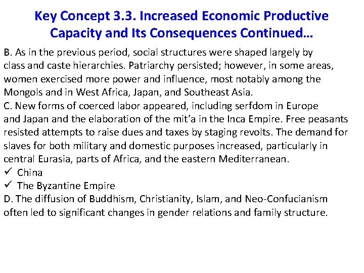 Key Concept 3. 3. Increased Economic Productive Capacity and Its Consequences Continued… B. As