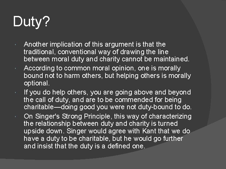 Duty? Another implication of this argument is that the traditional, conventional way of drawing