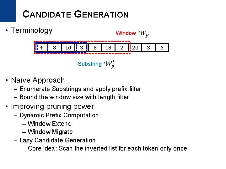 CANDIDATE GENERATION • Terminology 4 Window 8 10 3 6 18 2 20 3