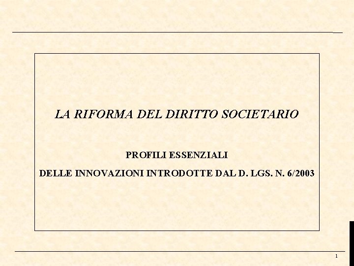 LA RIFORMA DEL DIRITTO SOCIETARIO PROFILI ESSENZIALI DELLE INNOVAZIONI INTRODOTTE DAL D. LGS. N.