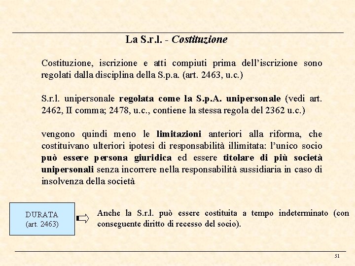 La S. r. l. - Costituzione, iscrizione e atti compiuti prima dell’iscrizione sono regolati