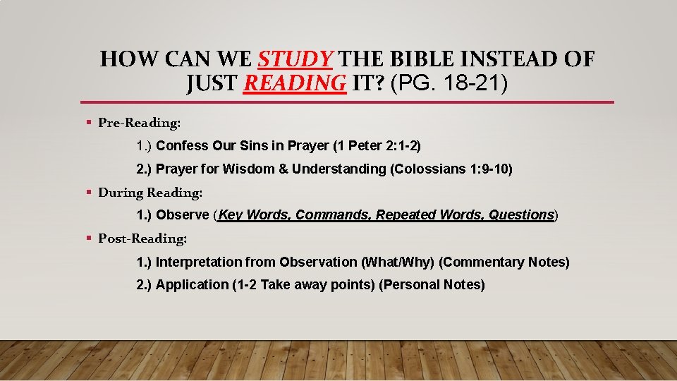 HOW CAN WE STUDY THE BIBLE INSTEAD OF JUST READING IT? (PG. 18 -21)