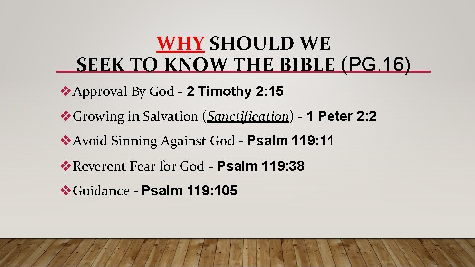 WHY SHOULD WE SEEK TO KNOW THE BIBLE (PG. 16) v. Approval By God