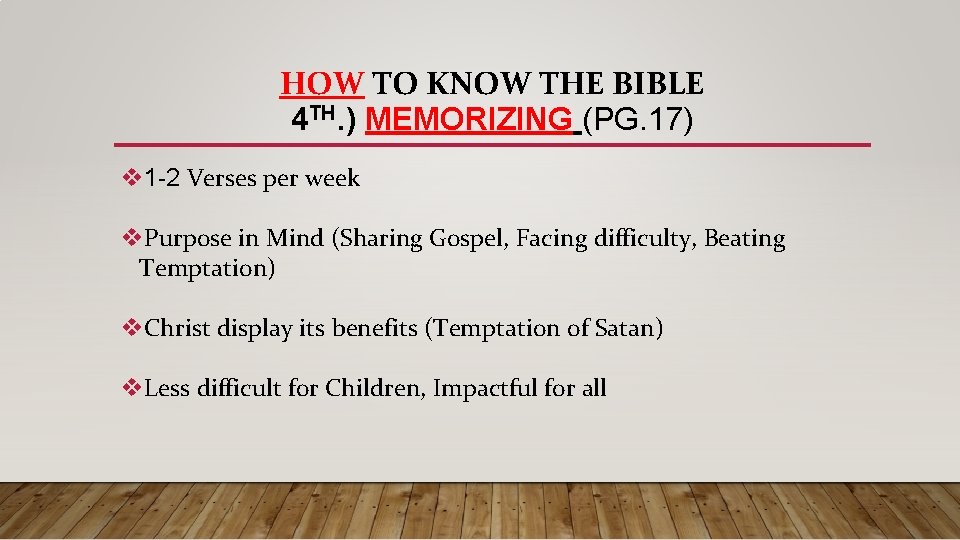 HOW TO KNOW THE BIBLE 4 TH. ) MEMORIZING (PG. 17) v 1 -2