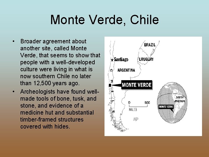 Monte Verde, Chile • Broader agreement about another site, called Monte Verde, that seems