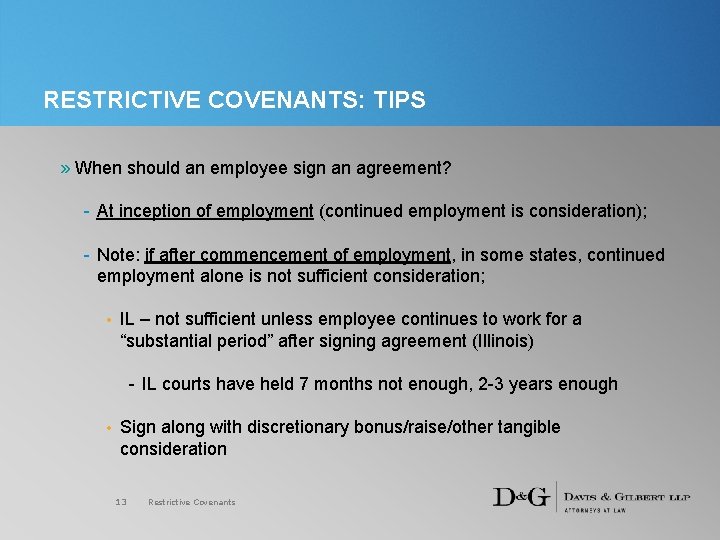 RESTRICTIVE COVENANTS: TIPS » When should an employee sign an agreement? - At inception